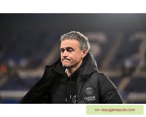 恩里克叹比赛艰难未再进球留憾